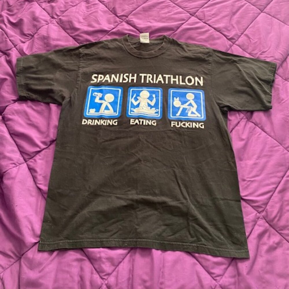 "Spanish Triathlon" tee shirt - Drinking, Eating, F*cking